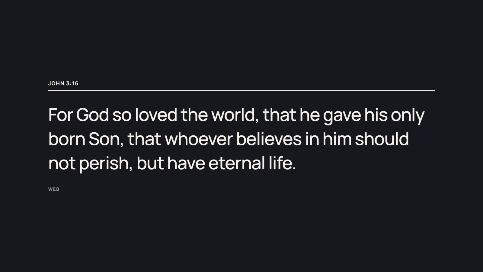 Actual Axiom Scripture output: John 3:16 in the World English Bible